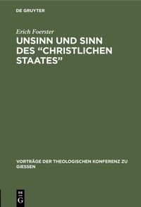 Abbildung von: Unsinn und Sinn des "Christlichen Staates" - De Gruyter
