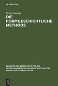 Cover: Die formgeschichtliche Methode - De Gruyter