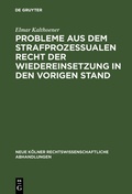 Cover: Probleme aus dem strafprozessualen Recht der Wiedereinsetzung in den vorigen Stand - De Gruyter