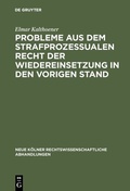 Cover: Probleme aus dem strafprozessualen Recht der Wiedereinsetzung in den vorigen Stand - De Gruyter