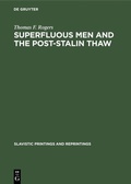 Cover: Superfluous men and the post-Stalin thaw - De Gruyter Mouton