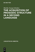 Cover: The Acquisition of Prosodic Structure in a Second Language - De Gruyter