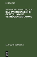 Cover: Das Zwangsanleihegesetz und die Verm&ouml;gensberatung - De Gruyter