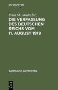 Cover: Die Verfassung des Deutschen Reichs vom 11. August 1919 - De Gruyter