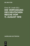 Cover: Die Verfassung des Deutschen Reichs vom 11. August 1919 - De Gruyter