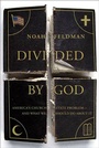 Cover: Divided by God - Farrar, Straus and Giroux