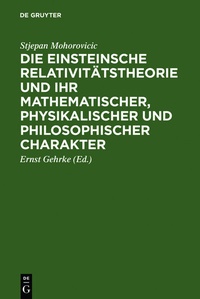 Abbildung von: Die Einsteinsche Relativitätstheorie und ihr mathematischer, physikalischer und philosophischer Charakter - De Gruyter