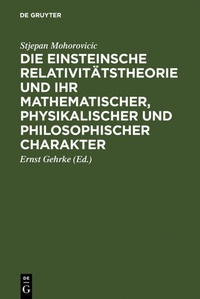 Abbildung von: Die Einsteinsche Relativitätstheorie und ihr mathematischer, physikalischer und philosophischer Charakter - De Gruyter