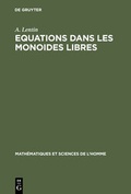 Cover: Equations dans les monoides libres - De Gruyter Mouton