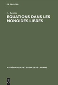 Cover: Equations dans les monoides libres - De Gruyter Mouton