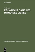 Cover: Equations dans les monoides libres - De Gruyter Mouton