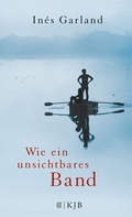 Cover: Wie ein unsichtbares Band - FISCHER Sauerl&auml;nder