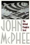 Cover: The Deltoid Pumpkin Seed - Farrar, Straus and Giroux
