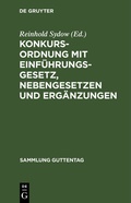 Cover: Konkursordnung mit Einf&uuml;hrungsgesetz, Nebengesetzen und Erg&auml;nzungen - De Gruyter