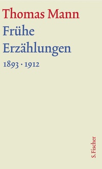 Abbildung von: Frühe Erzählungen 1893-1912 - S. Fischer