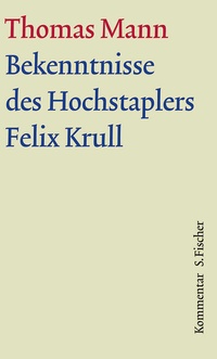 Abbildung von: Bekenntnisse des Hochstaplers Felix Krull - S. Fischer