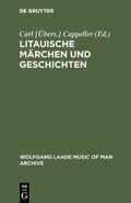 Cover: Litauische M&auml;rchen und Geschichten - De Gruyter