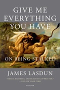 Cover: Give Me Everything You Have - Farrar, Straus and Giroux
