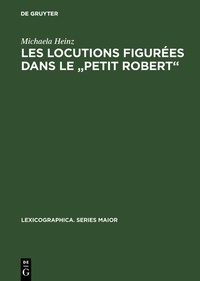 Abbildung von: Les locutions figurées dans le "Petit Robert" - De Gruyter