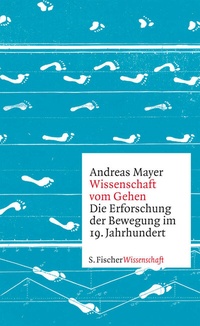 Abbildung von: Wissenschaft vom Gehen - S. Fischer