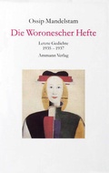 Cover: Die Woronescher Hefte - S. Fischer