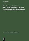 Cover: Future perspectives of dialogue analysis - De Gruyter