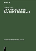 Bild: Die Chirurgie der Bauchspeicheldr&uuml;se - De Gruyter