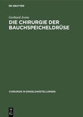 Bild: Die Chirurgie der Bauchspeicheldrüse - De Gruyter