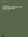 Cover: Holbeins Totentanz und seine Vorbilder - De Gruyter