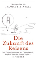 Cover: Die Zukunft des Reisens - S. Fischer