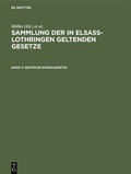 Cover: Sammlung der in Elsa&szlig;-Lothringen geltenden Gesetze / Deutsche Einzelgesetze - De Gruyter