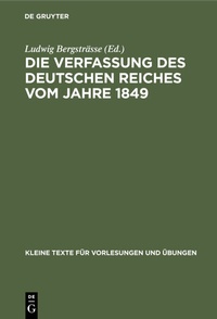 Abbildung von: Die Verfassung des Deutschen Reiches vom Jahre 1849 - De Gruyter