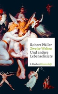Cover: Zweite Welten. Und andere Lebenselixiere - S. Fischer