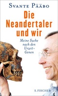 Cover: Die Neandertaler und wir - S. Fischer
