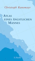 Cover: Atlas eines &auml;ngstlichen Mannes - S. Fischer