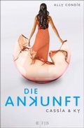 Cover: Cassia & Ky - Die Ankunft - S. Fischer
