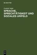Cover: Sprache, Sprecht&auml;tigkeit und soziales Umfeld - De Gruyter