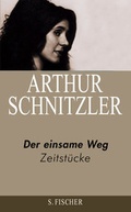 Cover: Arthur Schnitzler. Ausgew&auml;hlte Werke in acht B&auml;nden / Der einsame Weg - S. Fischer