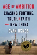 Cover: Age of Ambition: Chasing Fortune, Truth, and Faith in the New China - Farrar, Straus and Giroux