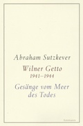Cover: Wilner Diptychon (Wilner Getto 1941-1944 / Ges&auml;nge vom Meer des Todes) - S. Fischer