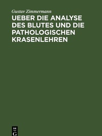 Abbildung von: Ueber die Analyse des Blutes und die pathologischen Krasenlehren - De Gruyter