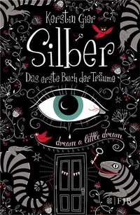 Abbildung von: Silber - Das erste Buch der Träume - FISCHER FJB