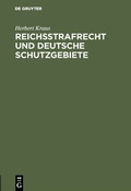 Cover: Reichsstrafrecht und deutsche Schutzgebiete - De Gruyter
