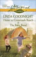 Cover: Home to Crossroads Ranch and the Baby Bond - Harlequin Themes