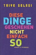 Cover: Diese Dinge geschehen nicht einfach so - S. Fischer