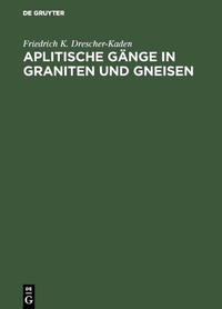 Abbildung von: Aplitische Gänge in Graniten und Gneisen - De Gruyter