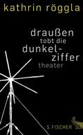 Cover: drau&szlig;en tobt die dunkelziffer - S. Fischer