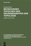 Cover: Beziehungen zwischen den Grundbegriffen der Topologie - De Gruyter
