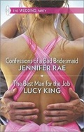 Cover: Confessions of a Bad Bridesmaid and the Best Man for the Job - Harlequin Themes