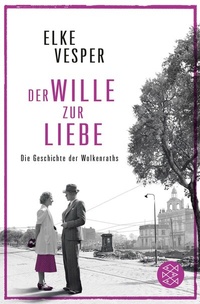 Abbildung von: Der Wille zur Liebe - S. Fischer